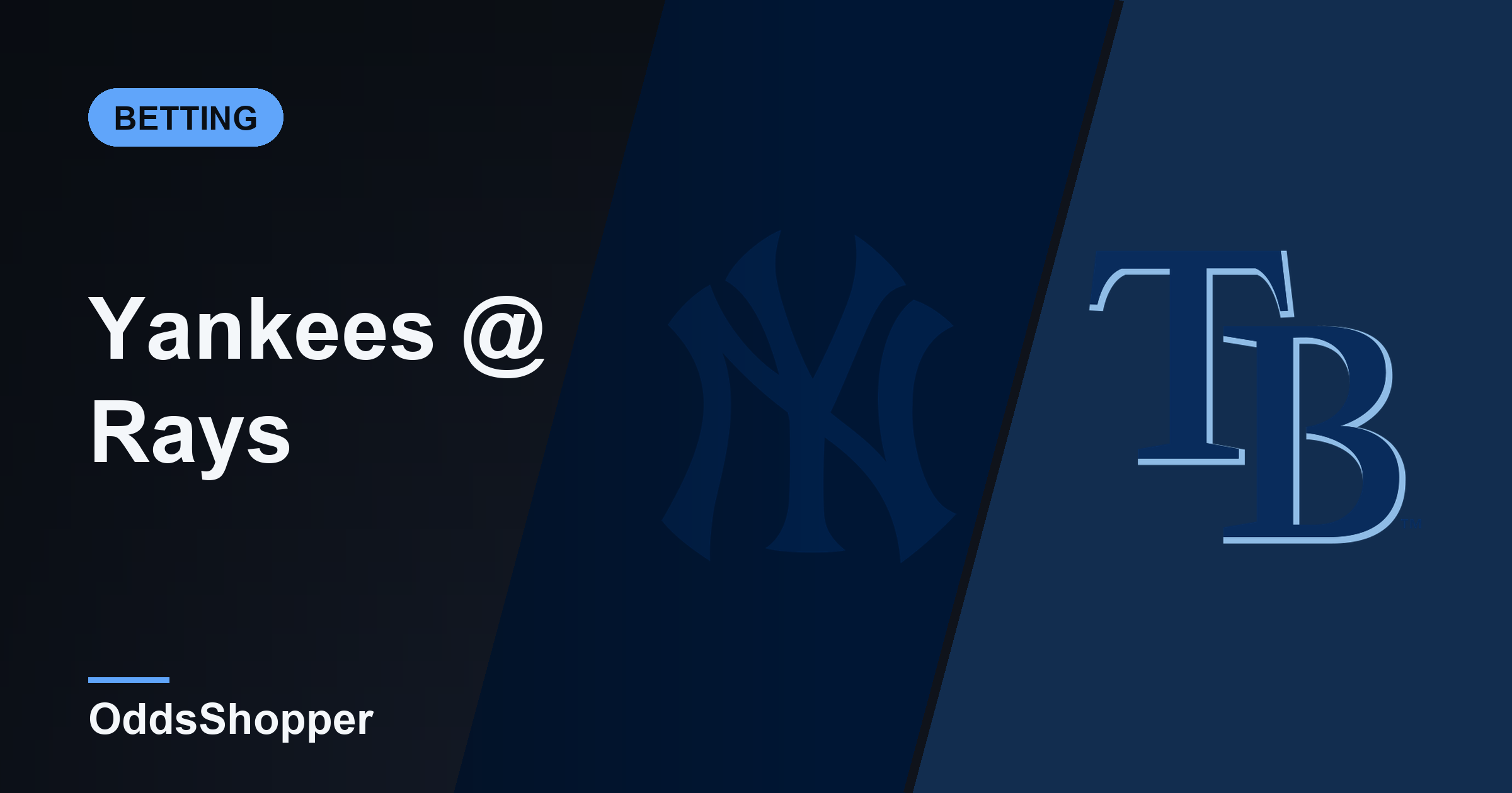 Yankees vs Rays Odds: Best Prices and +EV Edges